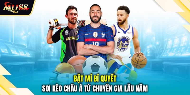 Bật mí bí quyết soi kèo châu Á từ chuyên gia lâu năm